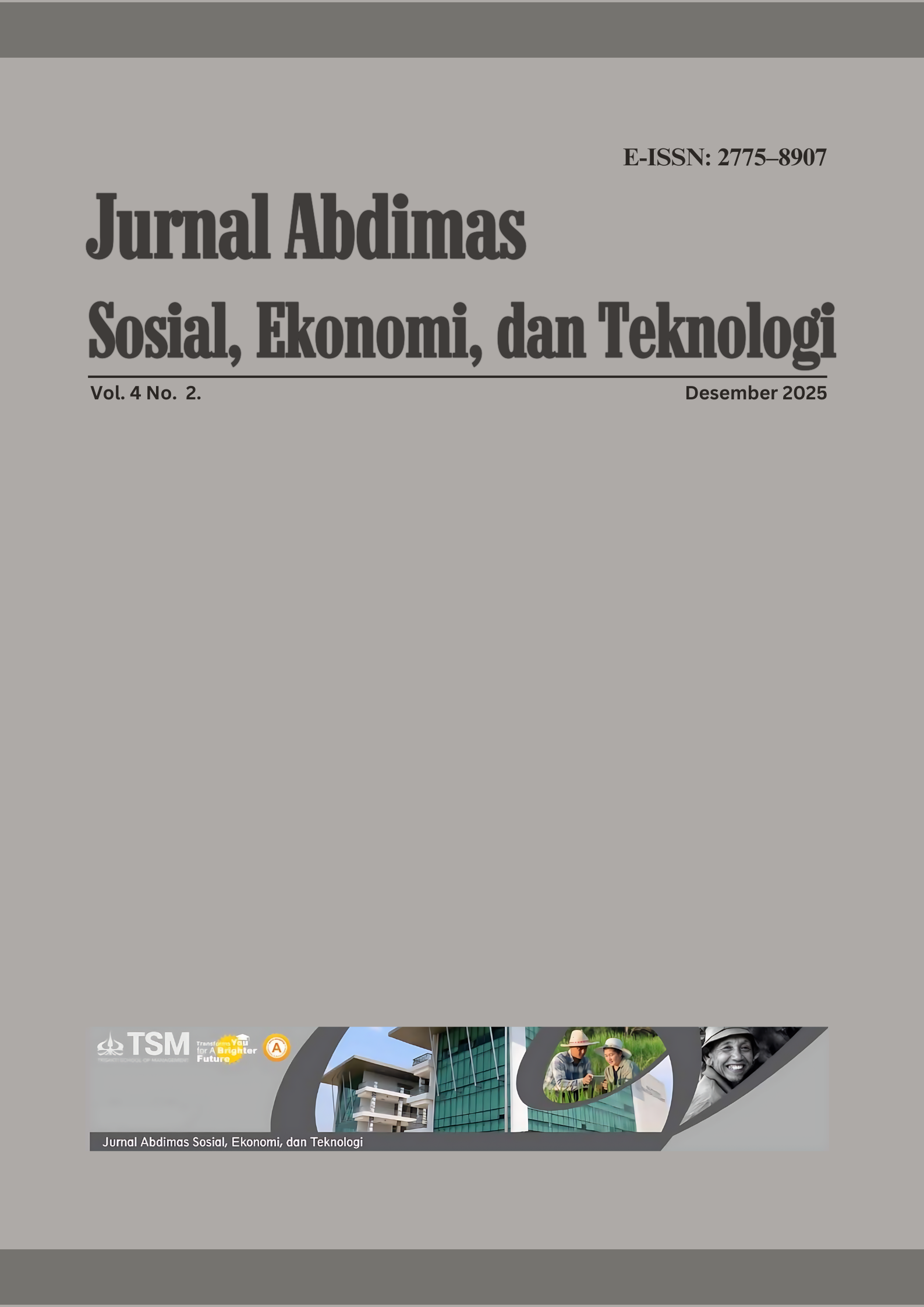 					View Vol. 4 No. 2 (2025): Jurnal Abdimas Sosial, Ekonomi, dan Teknologi
				